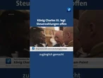35 Millionen Euro: König Charles III. legt Steuerzahlungen offen #tagesschau #nachrichten #charles