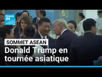 Sommet de l'ASEAN en Malaisie : Donald Trump en tournée asiatique • FRANCE 24