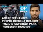 André Fernandes propõe ROMU na rua com ‘fuzil’ e ‘caveirão’ para ‘perseguir bandido’ l OP NEWS