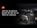 Tren de Aragua: Justiça bloqueia quase R$ 500 milhões de facção | CNN 360º