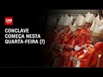 Conclave: Veja horários das votações e quando deve sair a primeira fumaça | LIVE CNN