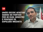 União Brasil decide afastar Celso Sabino do partido por 60 dias | CNN PRIME TIME