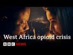 Who is flooding West Africa with opioids? | BBC News