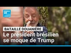 Bataille douanière : le président brésilien se paie la tête de Trump • FRANCE 24