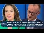 DEUTSCHLAND: Zoff wegen Rente! Merz sucht Kompromiss! Union zweifelt am Kanzler