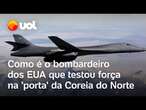 EUA testa manobra militar em resposta a míssil da Coreia do Norte; veja como é a aeronave bombardeio