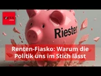 Renten-Desaster mit Ansage: Wie die Politik Millionen Sparer im Stich gelassen hat