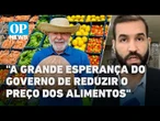 Governo apresenta Plano Safra e projeta queda no preço dos alimentos | O POVO NEWS