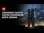 Congresso discute pautas econômicas nesta semana | CNN NOVO DIA