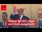 Bei NFL-Spiel wird Trump von Football-Fans gnadenlos ausgebuht