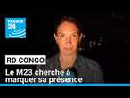 RD Congo : le M23 cherche à marquer sa présence dans les villes conquises • FRANCE 24