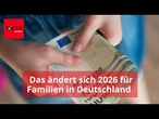 Kindergeld, Zuschlag, Freibeträge: Was sich 2026 für Familien in Deutschland ändert