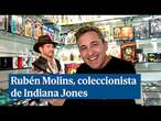 Entrevista a Rubén Molins, coleccionista de Indiana Jones