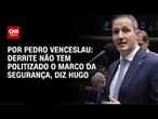 Análise: Hugo Motta diz que Derrite não tem politizado o Marco da Segurança | CNN 360º