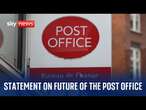 Watch live: Statement on the future of the Post Office after PMQs