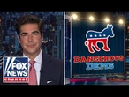 Jesse Watters: Dems are ‘dying alone on this hill’