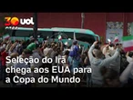 Seleção do Irã chega aos Estados Unidos para estrear na Copa do Mundo