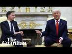 Donald Trump meets Nato secretary general Rutte at the White House – watch live