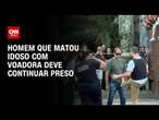 Homem que matou idoso com voadora deve continuar preso | CNN NOVO DIA