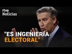 FEIJÓO INSISTE en su CRÍTICA a la LEY de NIETOS "Es INGENIERÍA ELECTORAL" | RTVE Noticias