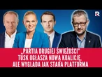 „Partia drugiej świeżości”. Tusk ogłasza nową Koalicję, ale wygląda jak stara Platforma |Salonik 1/3