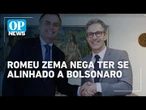 Após "Bolsozema" em 2018, Romeu Zema nega alinhamento a Bolsonaro | O POVO News