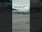 Delta plane engine catches fire on Atlanta airport runway