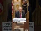 Trump says he'll discuss the possibility of Ukraine striking deep into Russia