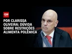 Análise: Dúvida sobre restrições alimenta polêmica | LIVE CNN