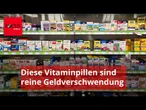 Oft reine Geldverschwendung! Welche Drogerie-Pillen Sie nicht kaufen sollten