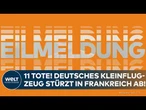 FRANKREICH: 11 Tote! Deutsches Kleinflugzeug abgestürzt!