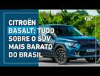 Citroën Basalt: tudo sobre o SUV mais barato do Brasil | O POVO Veículos