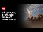 Irã suspende operações contra Israel e alerta para represálias, diz agência | LIVE CNN