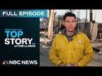 Top Story with Tom Llamas - Jan. 10 | NBC News NOW