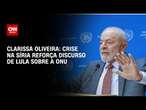 Clarissa Oliveira: Crise na Síria reforça discurso de Lula sobre a ONU | BASTIDORES CNN