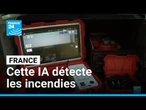 France : l'IA pourrait-elle permettre de lutter contre les incendies ? • FRANCE 24