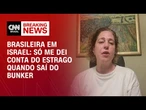 Ataques do Irã: Nós ficamos seguros seguindo as regras, diz brasileira em Israel | CNN 360º