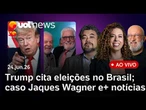 Jaques Wagner tenta negociar com Lula; Moraes dá 48h para PGR em caso de arma de Bolsonaro; Trump e+