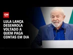 Governo Lula lança “Desenrola” voltado a quem paga contas em dia | CNN 360º