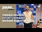 Bailarino e coreógrafo, Thiago Soares relembra oportunidade que teve na dança profissional | Pause