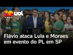 Flávio Bolsonaro ataca Lula e Moraes em discurso de oficialização da candidatura à Presidência
