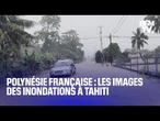 Polynésie française: les images des inondations à Tahiti