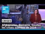 Afghanistan, Birmanie, Soudan... les crises oubliées de 2024 • FRANCE 24