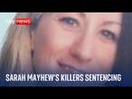 Live from court: Sarah Mayhew's killers sentenced