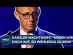 FRIEDRICH MERZ: Kanzler-Machtwort! "Hören wir doch auf, so wehleidig zu sein!"