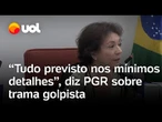 Bolsonaro e aliados: 'Tudo foi previsto nos mínimos detalhes', diz PGR e defende denúncia; íntegra