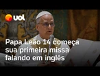 Papa Leão 14 celebra sua primeira missa com fala em inglês para cardeais: 'Posso contar com vocês'