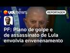 Plano para matar Lula envolvia envenenar presidente, diz PF: 'Envenenamento ou uso de químicos'