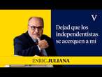 Dejad que los independentistas se acerquen a mí | Enfoque Enric Juliana