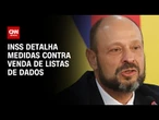 Dados de aposentados: INSS detalha medidas contra venda de listas | CNN NOVO DIA